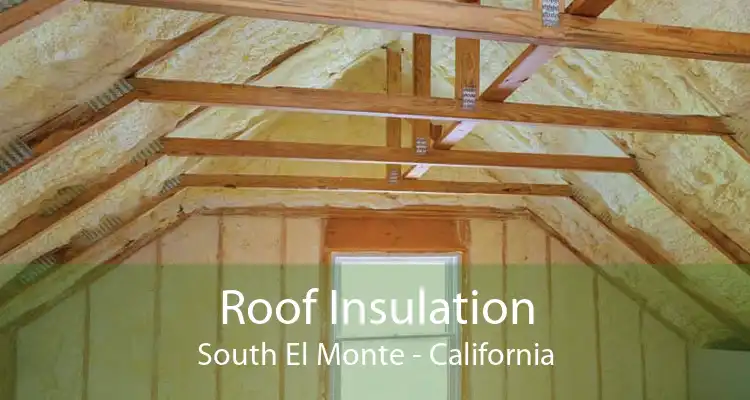 Roof Insulation South El Monte - California