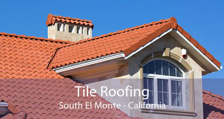 Tile Roofing South El Monte - California